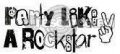 party-like-a-rockstar